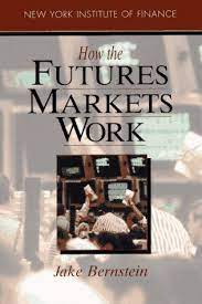 How the Future Market Work by Jack Bernstein