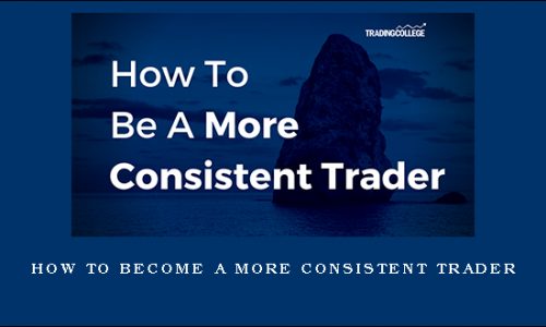 How to Become a More Consistent Trader