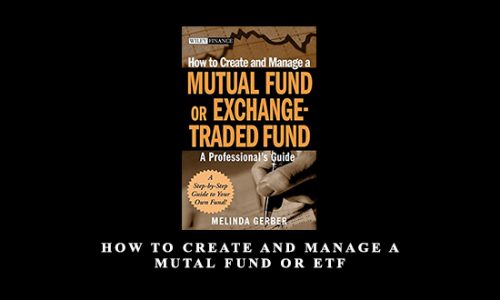 How to Create and Manage a Mutal Fund or ETF by Melinda Gerber