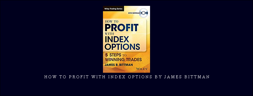 How to Profit with Index Options by James Bittman