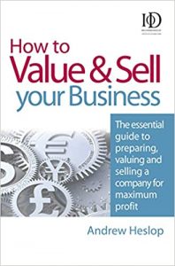 How to Value & Sell your Business , Andrew Heslop, How to Value & Sell your Business by Andrew Heslop