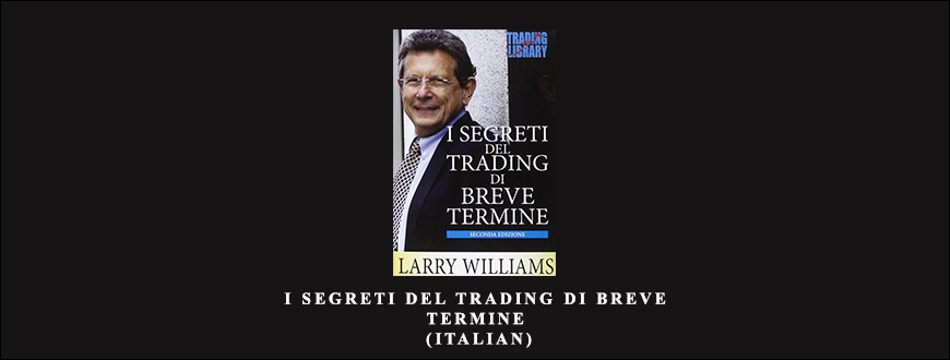 I-Segreti-Del-Trading-Di-Breve-Termine-Italian-by-Larry-Williams