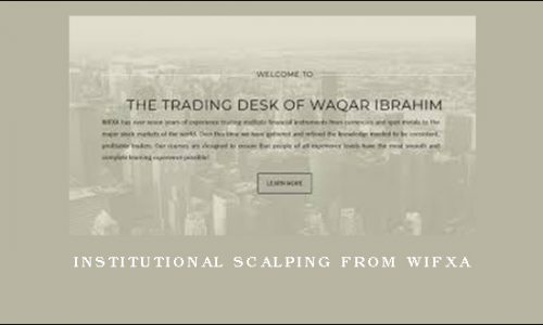 INSTITUTIONAL SCALPING from Wifxa