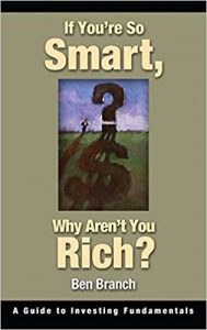 If You Are So Smart Why Aren’t You Rich, Ben Branch, If You Are So Smart Why Aren’t You Rich by Ben Branch