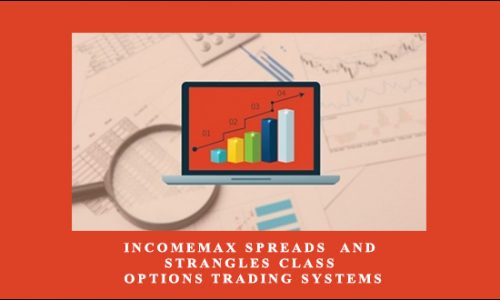 IncomeMAX Spreads & Strangles Class – Options Trading Systems by Hari Swaminathan