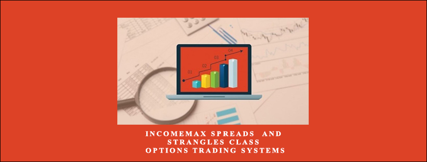 IncomeMAX Spreads & Strangles Class – Options Trading Systems by Hari Swaminathan