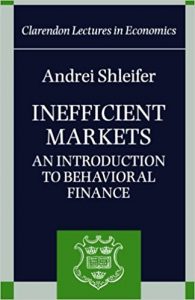 Inefficient Markets , Andrei Shleifer, Inefficient Markets by Andrei Shleifer