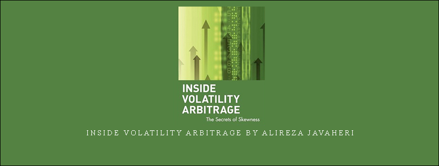 Inside Volatility Arbitrage by Alireza Javaheri