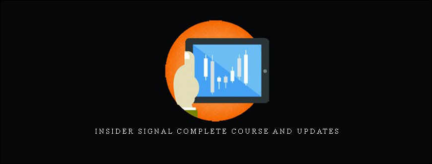 Insider Signal Complete Course and Updates