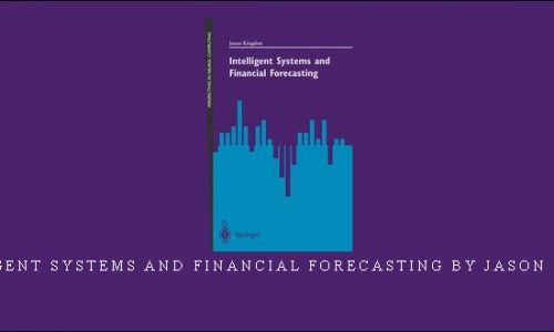 Intelligent Systems and Financial Forecasting by Jason Kingdon