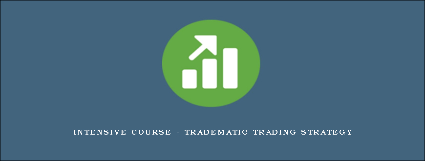 Intensive course – Tradematic Trading Strategy