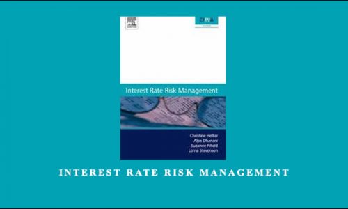 Interest Rate Risk Management by Christine Helliar