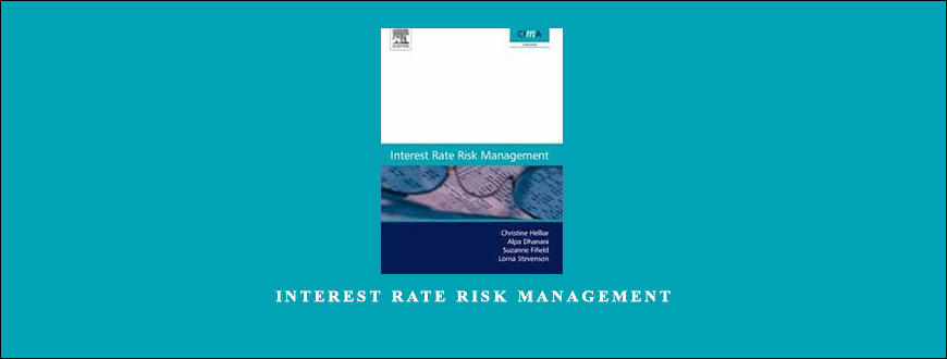 Interest Rate Risk Management by Christine Helliar