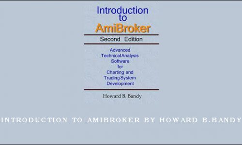 Introduction to Amibroker by Howard B.Bandy