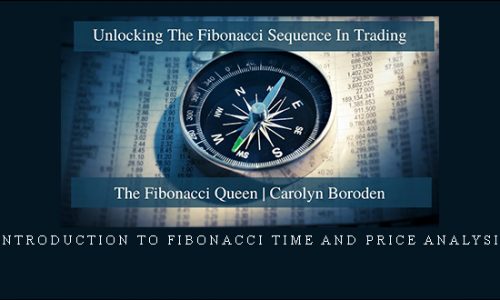 Introduction to Fibonacci Time and Price Analysis by Carolyn Boroden