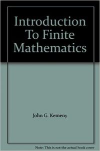 Introduction to Finite Mathematics ,John G.Kemeny J.Laurie Snell Ferald L.Thompson, Introduction to Finite Mathematics by John G.Kemeny J.Laurie Snell Ferald L.Thompson