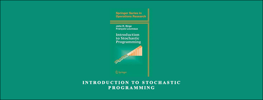 Introduction to Stochastic Programming by John R.Birge