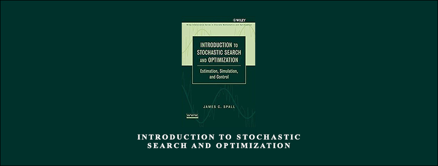 Introduction to Stochastic Search and Optimization by James C.Spall