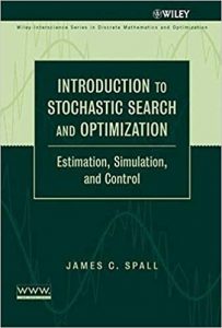 Introduction to Stochastic Search and Optimization , James C.Spall, Introduction to Stochastic Search and Optimization by James C.Spall