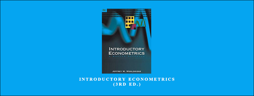 Introductory Econometrics (3rd Ed.) by Jeffrey M.Wooldridge