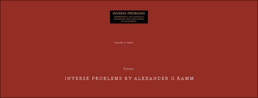 Inverse Problems by Alexander G.Ramm