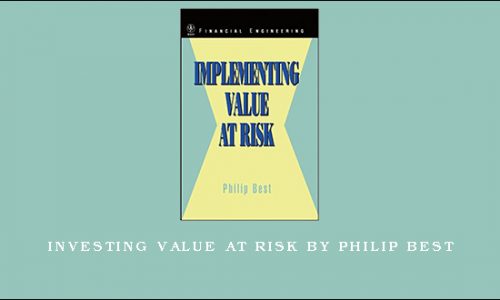 Investing Value at Risk by Philip Best