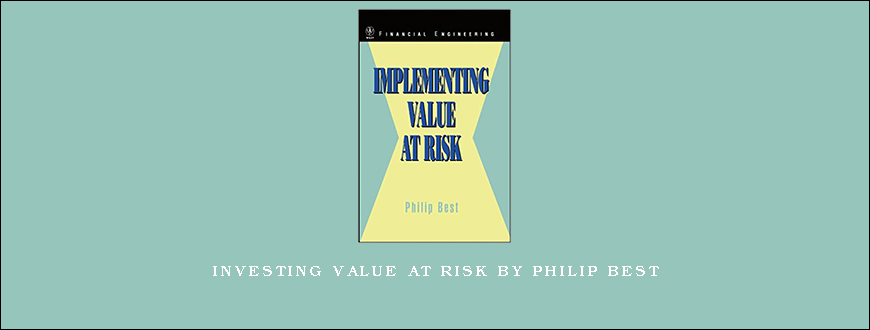 Investing Value at Risk by Philip Best