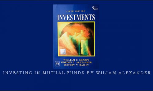 Investing in Mutual Funds by Wiliam Alexander