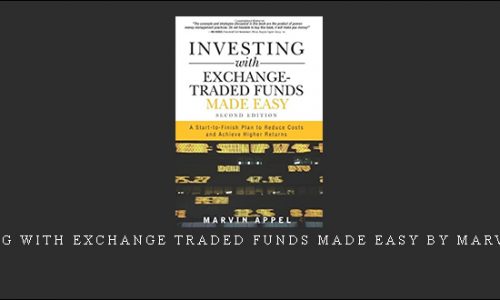 Investing with Exchange Traded Funds Made Easy by Marvin Appel