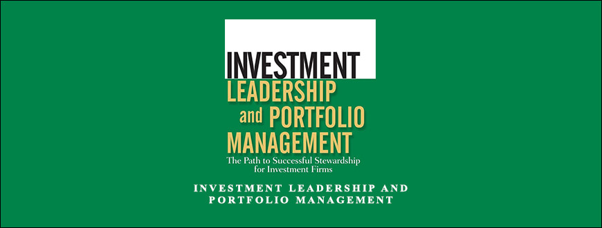 Investment Leadership and Portfolio Management by Brian Singer