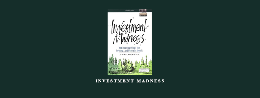 Investment Madness by John R.Nofsinger