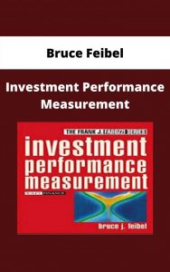 Investment Performance Measurement ,Bruce J.Feibel, Investment Performance Measurement by Bruce J.Feibel