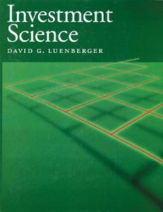 Investment Science , David G.Luenberger, Investment Science by David G.Luenberger