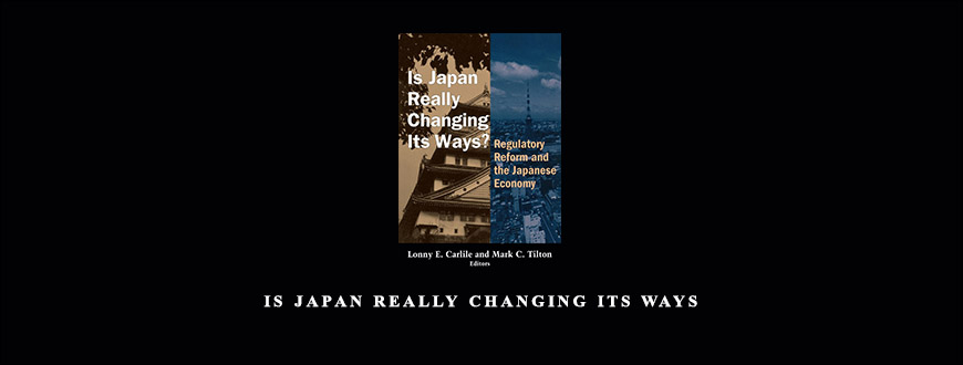 Is Japan Really Changing Its Ways by Lonny E. Carlile