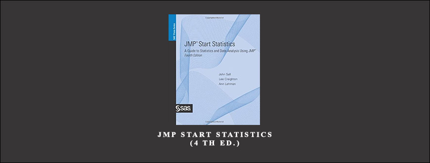 JMP Start Statistics (4 th Ed.) by Jonh Sall