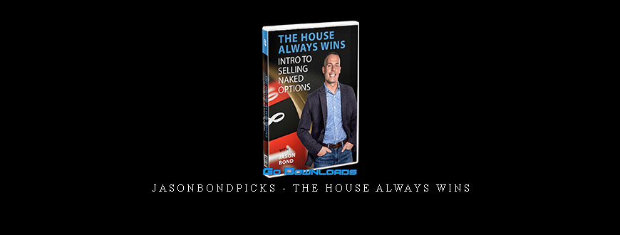 Jasonbondpicks – The House Always Wins