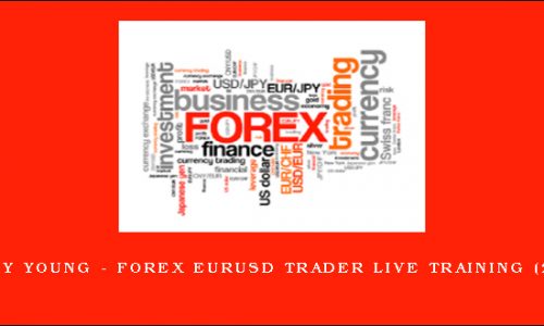 Jimmy Young – Forex EURUSD Trader Live Training (2012)