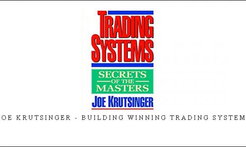 Joe Krutsinger – Building Winning Trading Systems