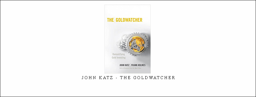 John Katz – The Goldwatcher