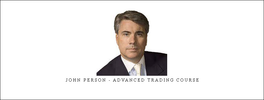 John Person – Advanced Trading Course