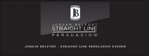 Jordan Belfort - Straight Line Persuation System