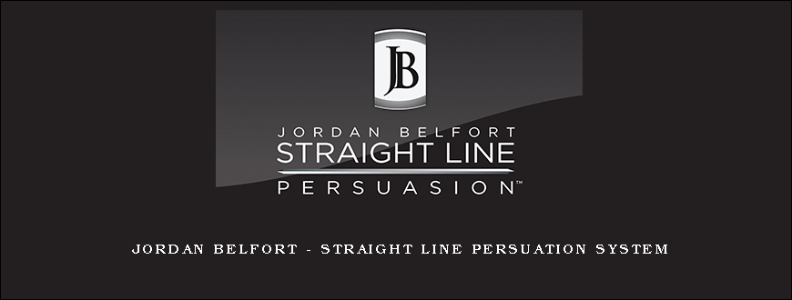 Jordan Belfort – Straight Line Persuation System