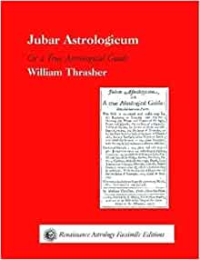 Jubar Astrologicum , William Thrasher, Jubar Astrologicum by William Thrasher