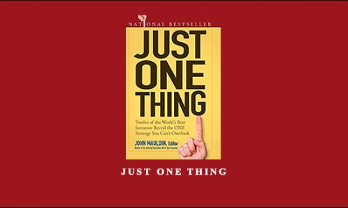 Just One Thing by John Mauldin