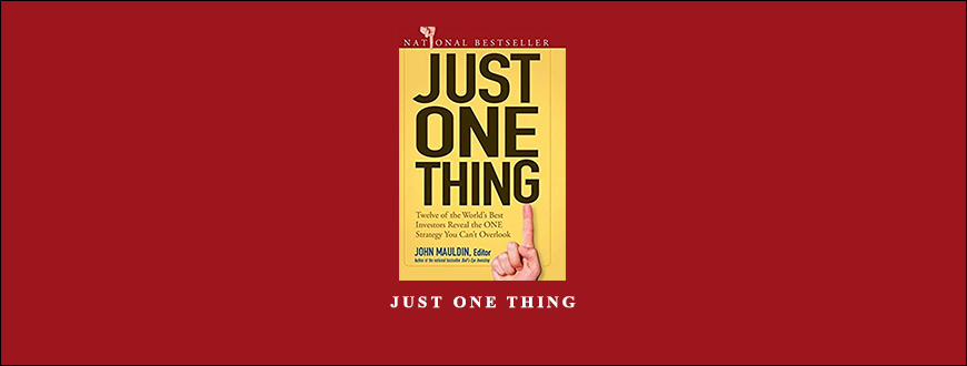 Just One Thing by John Mauldin