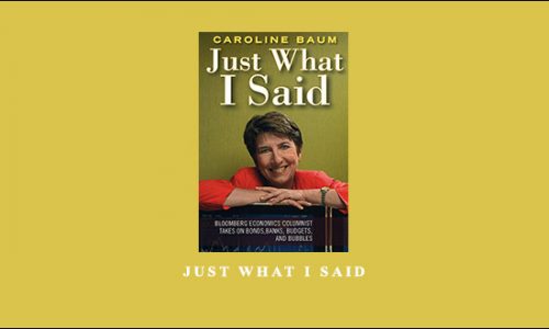 Just What I Said by Caroline Baum