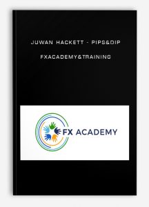 Juwan Hackett - Pips&Dip: FxAcademy&Training