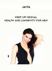 KEEP UP! Sexual Health and Longevity for Men , Jaiya, KEEP UP! Sexual Health and Longevity for Men from Jaiya