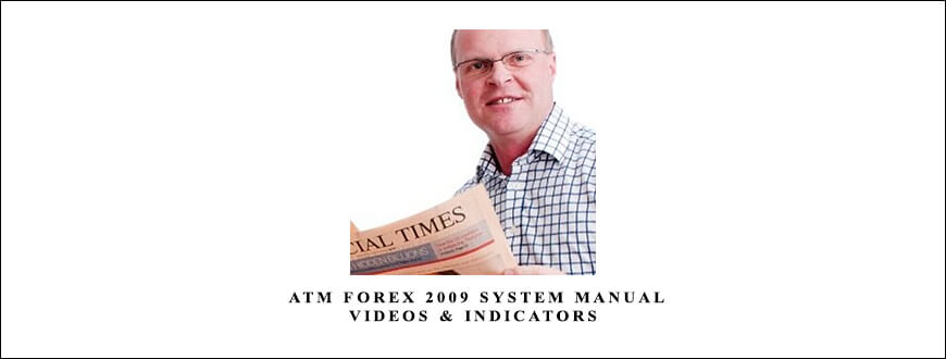 Keith Cotterill – ATM Forex 2009 System Manual, Videos & Indicators