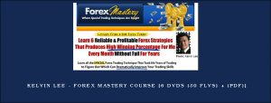 Kelvin Lee - Forex Mastery Course [6 DVDs (30 FLVs) + (PDF)]